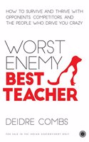 Worst Enemy, Best Teacher