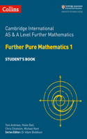 Cambridge International as and a Level Further Mathematics Further Pure Mathematics 1 Student Book