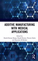 Additive Manufacturing with Medical Applications