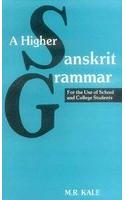 A Higher Sanskrit Grammar