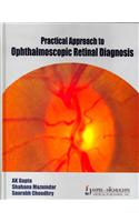 Practical Approach to Ophthalmoscopic Retinal Diagnosis