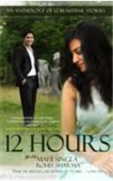 12 Hours: An Anthology of 12 Stories