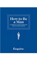 How to Be a Man