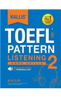 KALLIS' TOEFL iBT Pattern Listening 2