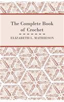 The Complete Book of Crochet