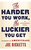 The Harder You Work, the Luckier You Get