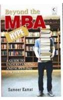 Beyond the MBA Hype: A Guide to Understanding and Surviving B-Schools