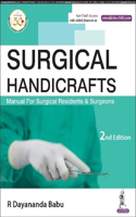 Surgical Handicrafts: Manual for Surgical Residents & Surgeons