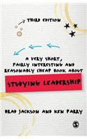 A Very Short, Fairly Interesting and Reasonably Cheap Book about Studying Leadership