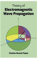 Theory of Electromagnetic Wave Propagation