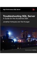 Troubleshooting SQL Server - A Guide for the Accidental DBA