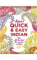 Anjum's Quick & Easy Indian