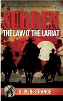 Sudden: The Law O' the Lariat