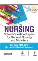 Nursing Solved Question Papers For General Nursing And Midwifery