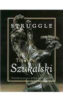 Struggle: The Art of Szukalski