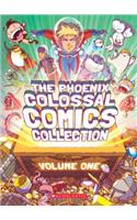 The Phoenix Colossal Comics Collection: Volume One