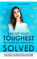 100 of Your Toughest Business Emails