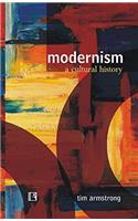 Modernism: A Cultural History