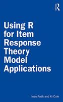 Using R for Item Response Theory Model Applications