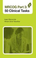 Mrcog Part 3: 50 Clinical Tasks