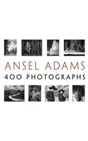 Ansel Adams: 400 Photographs