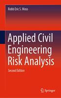 Applied Civil Engineering Risk Analysis