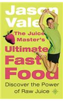 Juice Master's Ultimate Fast Food