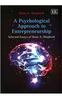 A Psychological Approach to Entrepreneurship