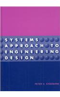 Systems Approach to Engineering Design