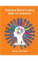 Beginning Mental Training Skills for Badminton