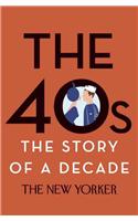 40s: The Story of a Decade