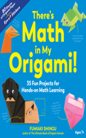 There's Math in My Origami!