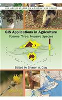 GIS Applications in Agriculture, Volume Three