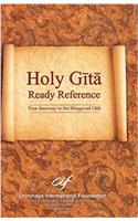 Holy Gita Ready Reference/A compendium of questions and answers with an alphabetical index of the padas and Gita Astottarasat Namavali: 1