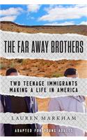 Far Away Brothers (Adapted for Young Adults)