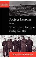 Project Lessons from the Great Escape (Stalag Luft III)