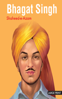 Bhagat Singh: Shaheed-e-azam