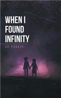 When I Found Infinity