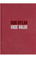 Bob Dylan: Face Value