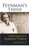 Feynman's Thesis - A New Approach to Quantum Theory