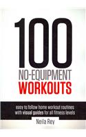 100 No-Equipment Workouts Vol. 1