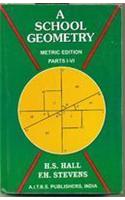 A School Geometry Part-I-VI