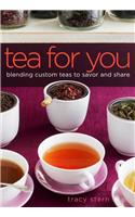 Tea for You: Blending Custom Teas to Savor and Share