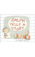 Ralph Tells a Story