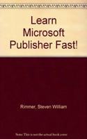 Learn Microsoft Publisher Fast!