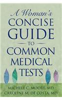 Woman's Concise Guide to Common Medical Tests