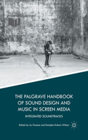 The Palgrave Handbook of Sound Design and Music in Screen Media