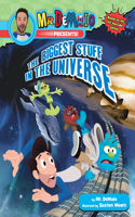 Mr. Demaio Presents!: The Biggest Stuff in the Universe