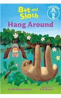 Bat and Sloth Hang Around (Bat and Sloth: Time to Read, Level 2)