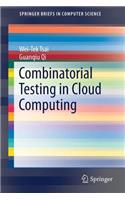 Combinatorial Testing in Cloud Computing